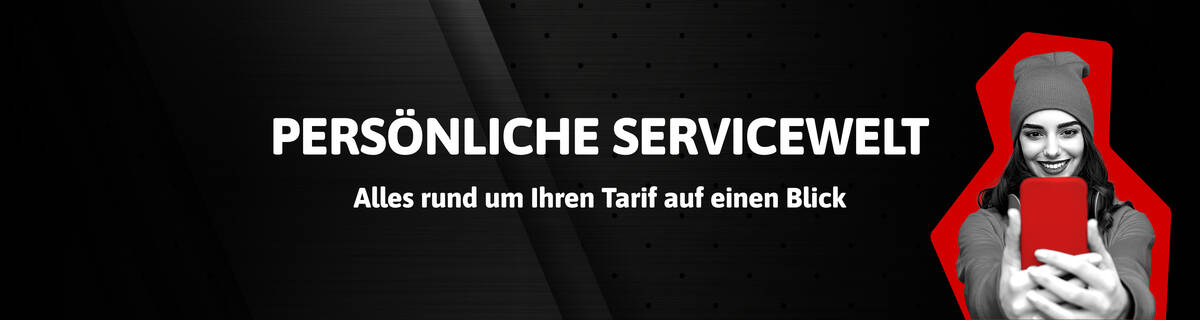 Persönliche Servicewelt, alles rund um Ihren Tarif auf einen Blick.